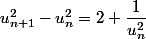 u_{n+1}^2-u_n^2=2+\dfrac1{u_n^2}